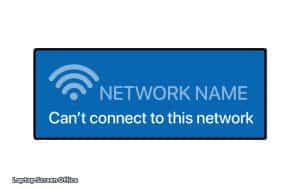 دلیل خطای can't connect to this network در ویندوز + راه حل